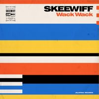 Skeewiff - Wack Wack