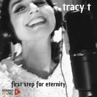 Tracy T - First step for eternity