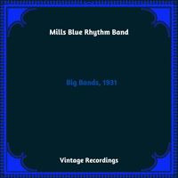Mills Blue Rhythm Band - Big Bands, 1931 (Hq Remastered 2023)