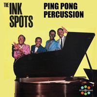 THE INK SPOTS - Ping Pong Percussion
