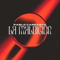 Pablo Carrasco - La Maldicion