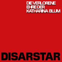 Disarstar - Die verlorene Ehre der Katharina Blum (Explicit)