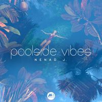 Nenad J. - Poolside Vibes