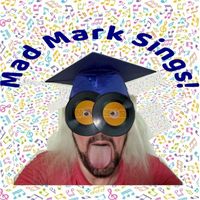 Mad Mark - Mad Mark Sings!