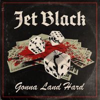 Jet Black - Gonna Land Hard