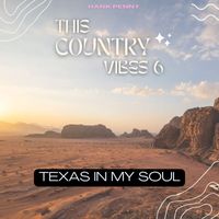 Hank Penny - Texas in My Soul - Hank Penny (This Country Vibes 6)