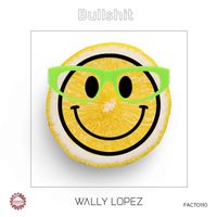 Wally Lopez - Bullshit