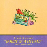 Kraak & Smaak - Bobby & Whitney (Ashley Beedle Remixes)