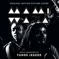 Tunde Jegede - Mami Wata (Original Motion Picture Score)