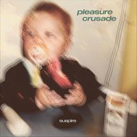 Suspire - Pleasure Crusade (Explicit)