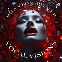 Phantom Power - Vocal Visions