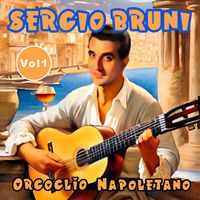 Sergio Bruni - Orgoglio Napoletano, Vol. 1