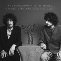 Tangarine - Runnin’ With The Devil (Running in the Family [Home Recordings])