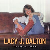 Lacy J. Dalton - The Jill Croston Album