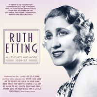 Ruth Etting - All The Hits And More 1926-37