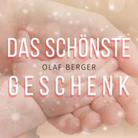Olaf Berger - Das schönste Geschenk