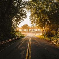 Divided By Friday - Looking Back
