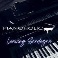 Pianoholic - Leaving Sardegna