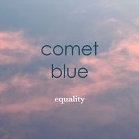 Comet Blue - Equality