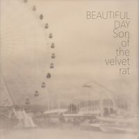 Son Of The Velvet Rat - Beautiful Day