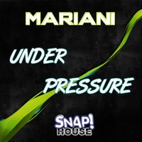 Mariani - Under Pressure