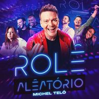 Michel Teló - Rolê Aleatório (Ao Vivo)