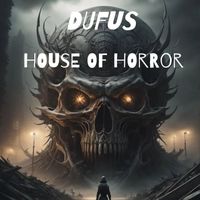 Dufus - House of Horror