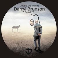 Darryl Brunson - Brutal EP