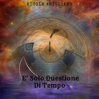 Nicola Arigliano - E' Solo Questione Di Tempo