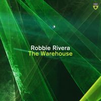 Robbie Rivera - The Warehouse