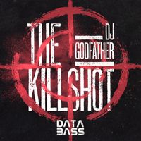 DJ Godfather - The Killshot EP
