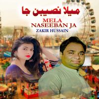 Zakir Hussain - Mela Naseeban Ja