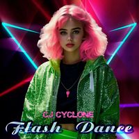 CJ Cyclone - Flash Dance