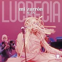 Lucrecia - MI ZURRÓN MIX