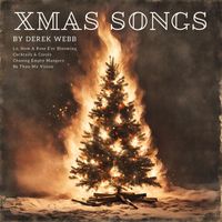 Derek Webb - Xmas Songs (Explicit)