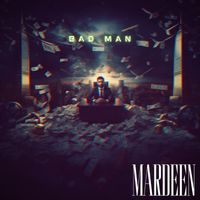 Mardeen - Bad Man