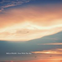 Skila Phani - Free With The Sky