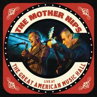 The Mother Hips - The Mother Hips Live At The Great American Music Hall