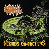 Ghoul - Noxious Concoctions (Explicit)