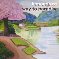 Lemongrass - Way To Paradise