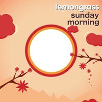 Lemongrass - Sunday Morning