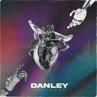 Danley - Any Good