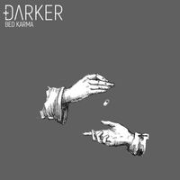 DARKER - Bed Karma