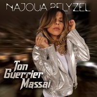 Najoua Belyzel - Ton Guerrier Massaï