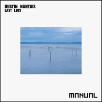 Dustin Nantais - Last Legs