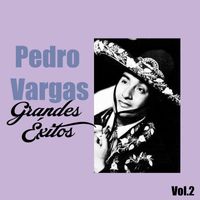 Pedro Vargas - Pedro Vargas-Grandes Éxitos, Vol. 2