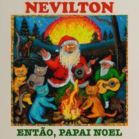 Nevilton - Então, Papai Noel