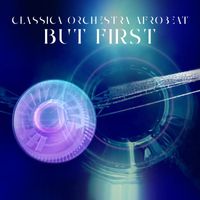 Classica Orchestra Afrobeat - But first