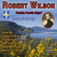 Robert Wilson - Robert Wilson "Scotland's Favorite Singer" (27 Successes - 1961-1962)