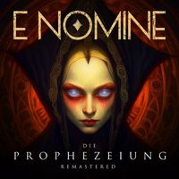 E Nomine - Die Prophezeiung (2023 Remastered)